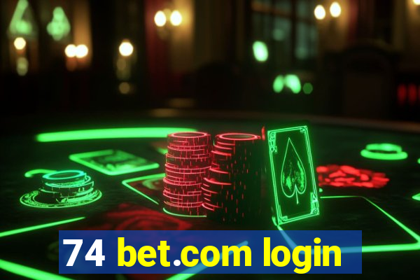 74 bet.com login